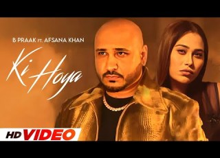  Ki Hoya HD Video B Praak Afsana Khan New Punjabi Songs 2025 Latest Punjabi Songs 2025