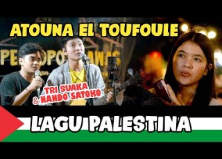 Lagu Plaestina Atouna El Toufoule Live Ngamen Tri Suaka Nando Satoko