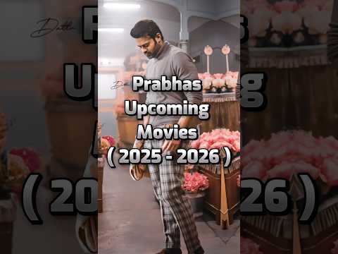 Prabhas New Upcoming Movies 2025 2026 Movies List Trending Viralvideo Youtubeshorts