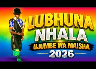  LUBHUNA NHALA UJUMBE WA MAISHA 0737971941 2026 BY MSAMBAZAJI LUFUNZA MANYANDA