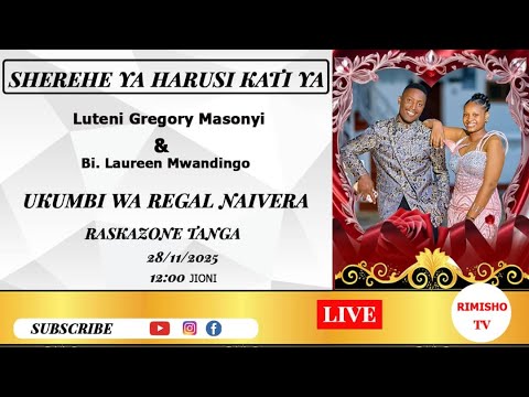 Live HARUSI YA LUTENI GREGORY RAPHAEL MASONYI NA Bi LAUREEN JUMANNE MWANDINGO REGAL NAIVERA TANGA