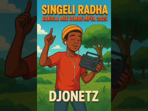 SINGELI RADHA BAKOLA MIX MADIMBE MPYA 2025 MIXSTAPE VOL 3 BY DJONETZ 0626546563 Typebeat