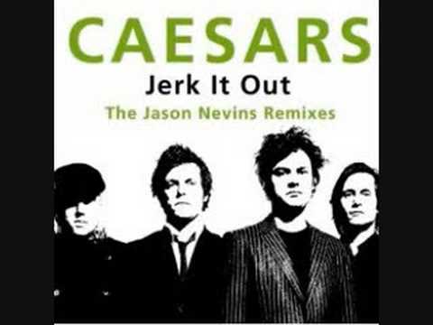 Caesars Jerk It Out
