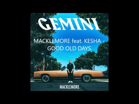 Macklemore Feat Kesha Good Old Days LYRICS