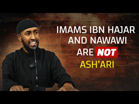 Imams Ibn Hajar And Nawawi Are NOT Ash Ari WHY Ustadh Abdur Rahman Hassan