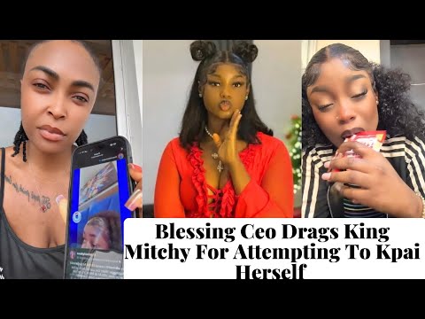 Blessing CEO Blast King Mitchy For Attempting To Kpai Herself With Hypo