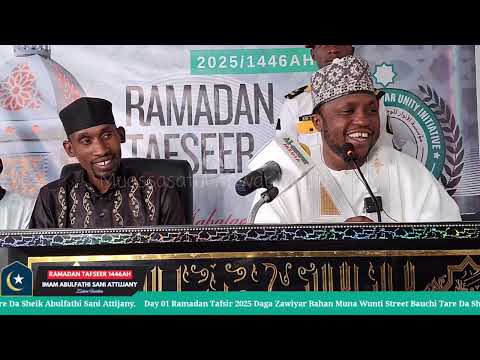 DAY 18 RAMADAN TAFSIR 2025 1446AH TARE DA ZAKIN FAIDHA SHEIKH ABULFATHI SANI ATTIJJANY