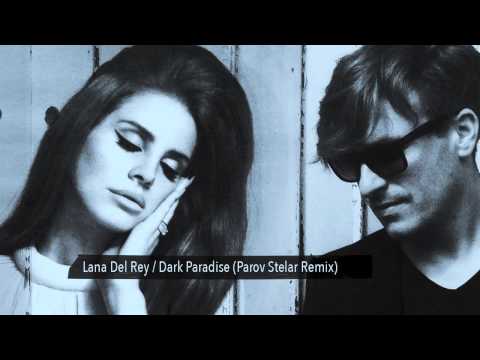 Lana Del Rey Dark Paradise Parov Stelar Official Remix