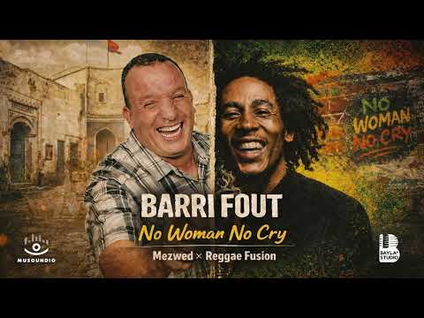 Barri Fout X No Woman No Cry Mezwed Reggae