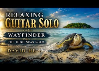  Wayfinder The High Seas Solo David He Melody Chime