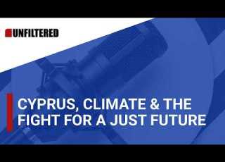  UNFILTERED Cyprus Climate The Fight For A Just Future
