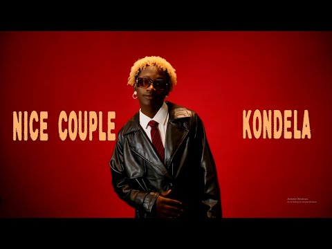 Kondela Nice Couple Lyric Video