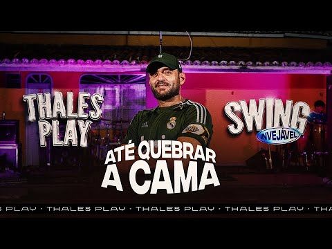 ATE QUEBRAR A CAMA THALES PLAY SWING INVEJÁVEL