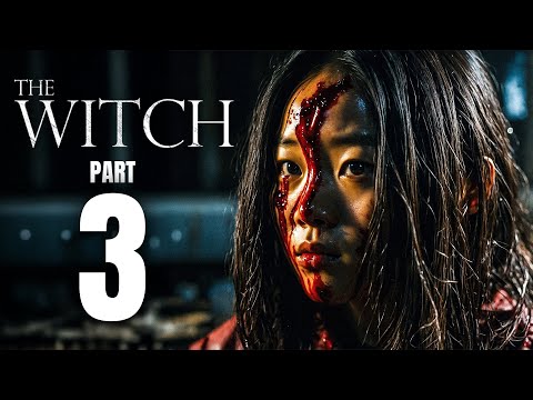 The Witch Part 3 Trailer Release Date Plot Everything You Need To Know