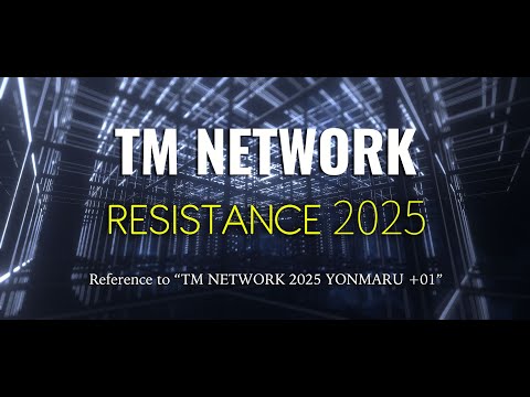 Remix RESISTANCE 2025 TM NETWORK