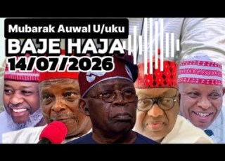  Baje Haja Mubarak Auwal U Uku 14 07 2026 Dan Uwa Rano