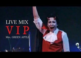  LIVE MIX VIP Mrs GREEN APPLE