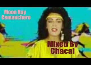  Moon Ray Comanchero Mixed By Chcal