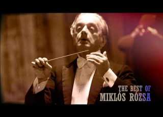The Best Music Of Miklós Rózsa Part 1 Miklos Rozsa Greatest Hits