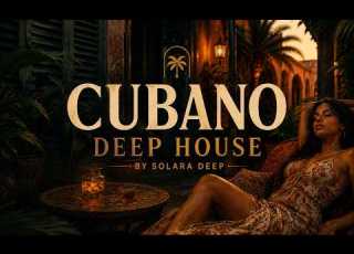 El Hueco Que Dejaste Cubano Deep House 2026 Romantic Latin Sunset Grooves
