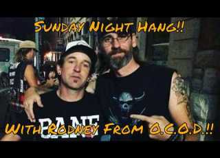  Sunday Night Hang With Rodney From O C O D