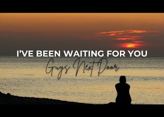 Guys Next Door I Ve Been Waiting For You HD Lyrics Video