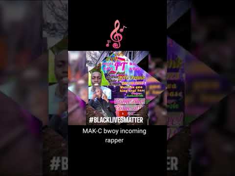 Mak C Bwoy Incoming Rapper