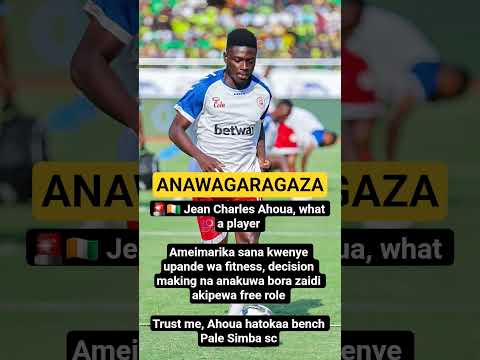 Jean Charles Ahoua Ameimarika Fitness Maamuzi Hatokaa Bench Pale Simba SC