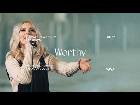 Worthy Paradoxology Official Music Video Elevation Worship