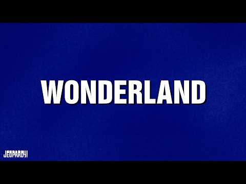 Wonderland Category JEOPARDY