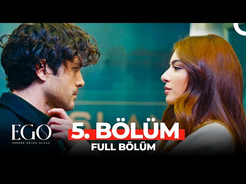 EGO 5 Bölüm Aşk Ateşi