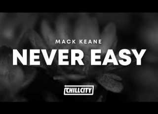  Mack Keane Never Easy Lyrics