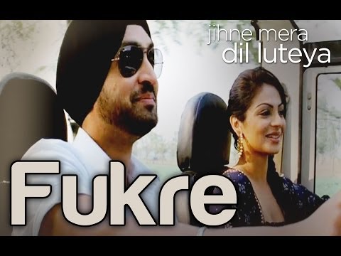 Fukre Video Song Jihne Mera Dil Luteya Diljit Dosanjh Neeru Bajwa Diljit Dosanjh