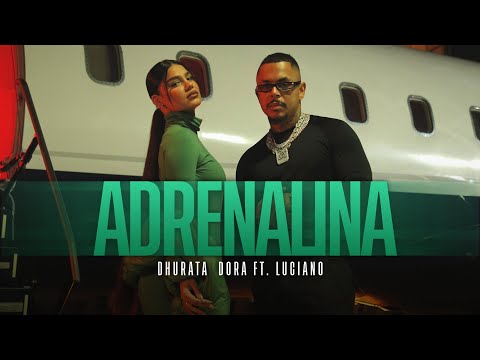 Dhurata Dora Feat Luciano Adrenalina Official Video