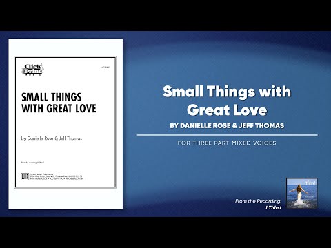 Small Things With Great Love Danielle Rose Jeff Thomas