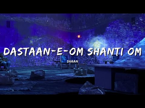 DASTAAN E OM SHANTI OM SHAAN Bollywood Bollywoodsongs Lyrics Music Lyricvideo Youtubemusic