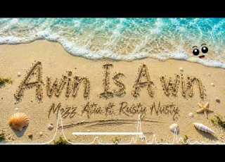  Awin Is A Win Mozz Atia Ft Rusty Nusty PNG Latest Music