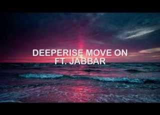 Deeperise Move On Ft Jabbar Lyrics