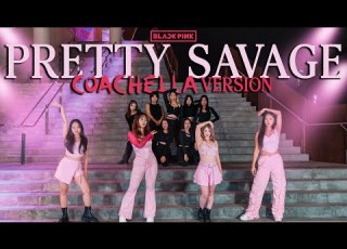 K POP IN PUBLIC ONE TAKE Pretty Savage BLACKPINK 블랙핑크 COACHELLA VER Cover By CHOOM DANCE CREW