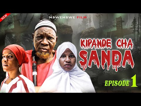 KIPANDE CHA SANDA EP 01 Staring Mzee Kama KIPANDE CHA SANDA EP 01 Staring Mzee Kama
