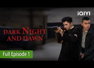  Dark Night And Dawn Episode 1 FULL Chen Zhe Yuan NieYuan IQIYI Philippines