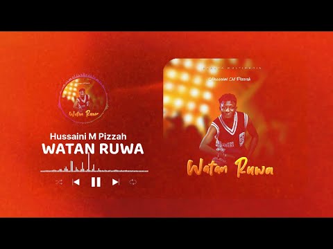 Hussaini M Pizzah Watan Ruwa Official Audio Hausa Latest 2026