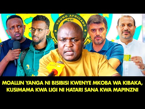 MKALABOKO MOALLIN YANGA NI BISIBISI KWENYE MKOBA WA KIBAKA LIGI KUSIMAMA NI HATARI KWA WAPINZANI