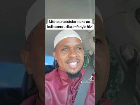 Mtoto Anaestuka Stuka Usiku Au Kulia Sana Mfanyie Hivi Shariff Said John