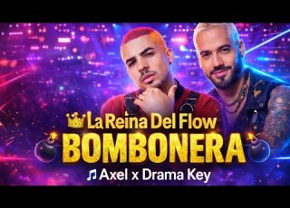 BOMBONERA Axel DramKey La Reina Del Flow 3 Audio Oficial