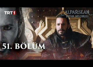 Alparslan Büyük Selçuklu 51 Bölüm