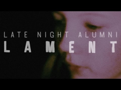 Late Night Alumni Lament Official Music Video