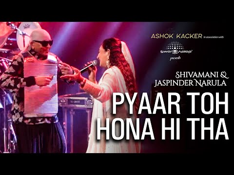 PYAR TO HONA HI THA DRUM SHIVAMANI JASPINDER NARULA LIVE SWAR AALAP