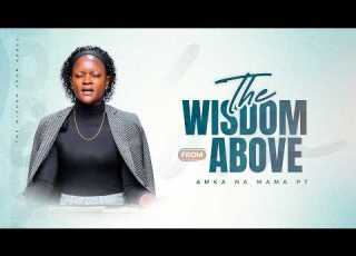 The Wisdom From Above Part XVII Pastor Neema Tony Osborn 5th Aug 2026