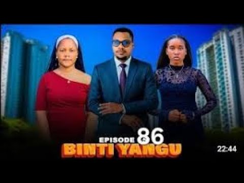 BINTI YANGU FULL EPISODE 86BabaJoani Love